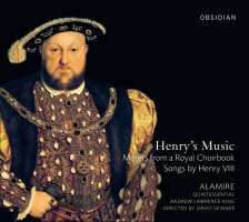 HENRY'S MUSIC  -  Motets from a Royal Choirbook, Songs by Henry VIII